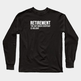 Funny Retirement Long Sleeve T-Shirt